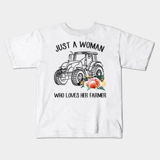 Just A Woman Who Loves Her Farmer Shirt Kids T-Shirt